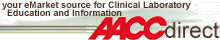 AACC Direct - your eMarket source for Clinical Laboratory Education and Informat